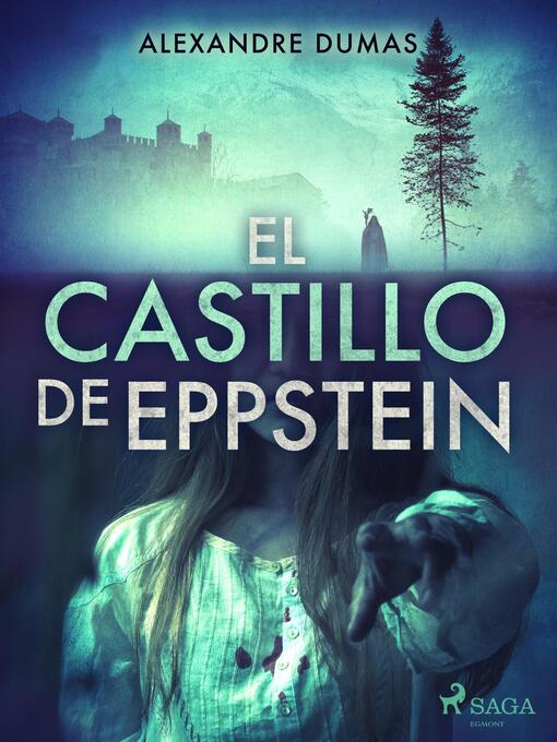 Title details for El castillo de Eppstein by Alexandre Dumas - Available